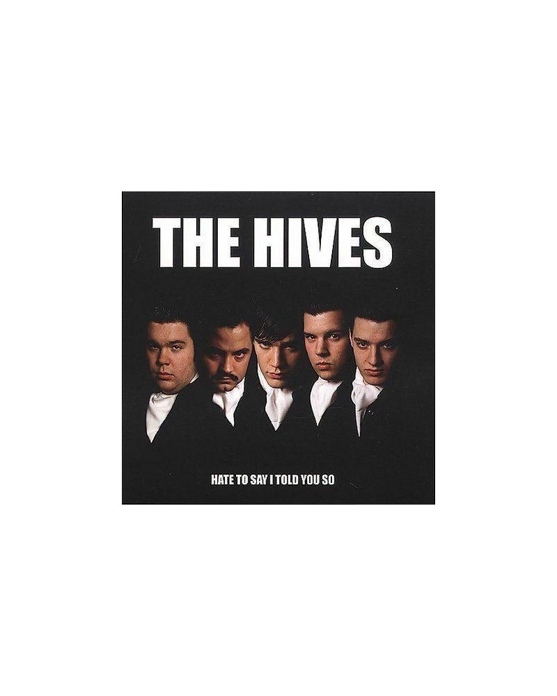 The Hives HATE TO SAY I TOLD YOU SO CD $1.40 CD