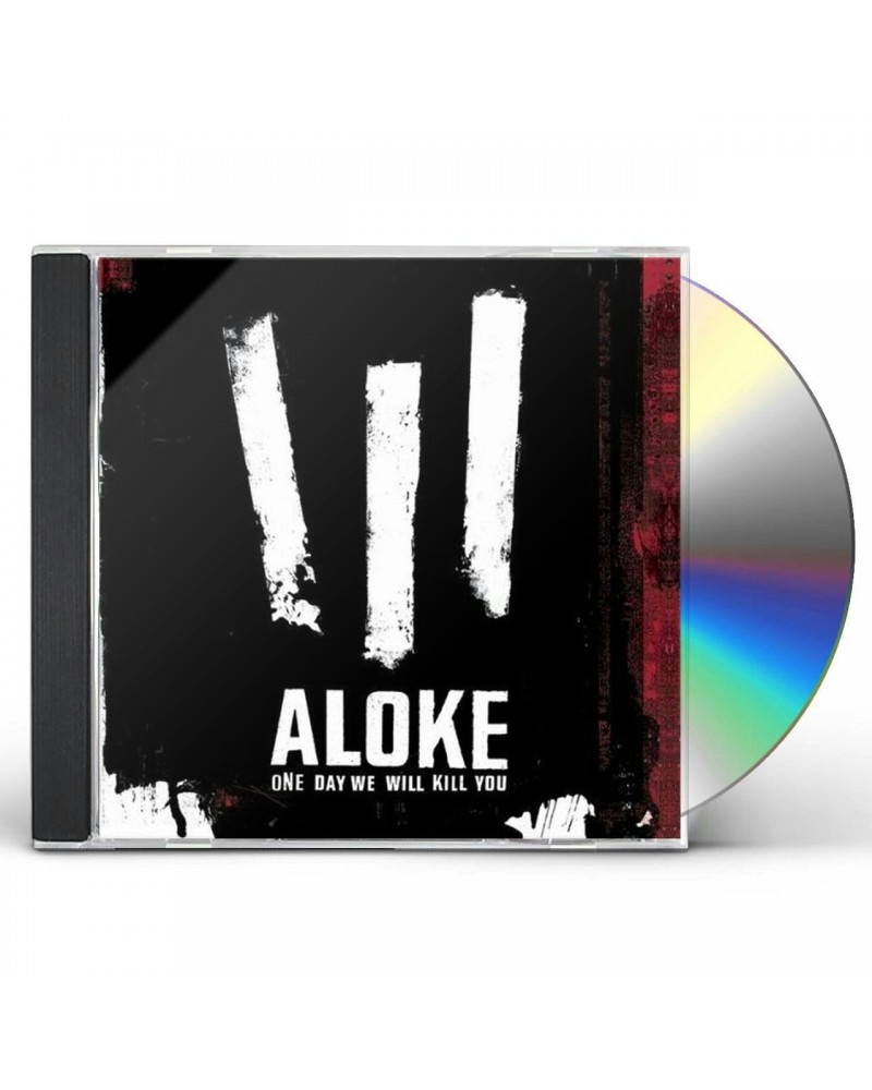 ALOKE ONE DAY WE WILL KILL YOU CD $4.35 CD