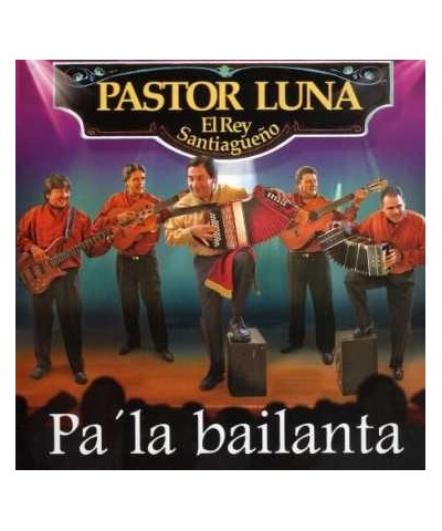 Pastor Luna PA LA BAILANTA CD $4.60 CD