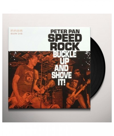 PETER PAN SPEED ROCK BUCKLE UP AND SHOVE IT Vinyl Record $5.58 Vinyl