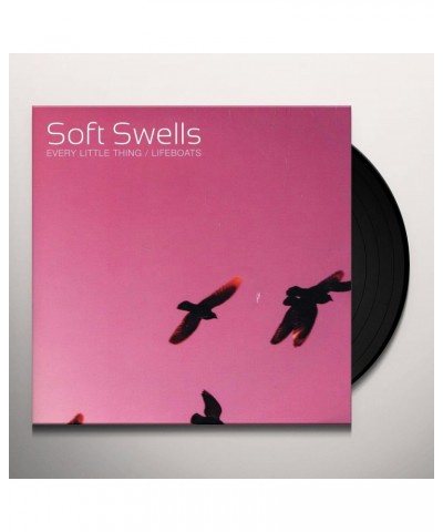 Soft Swells Every Little Thing / Lifeboats Vinyl Record $4.93 Vinyl