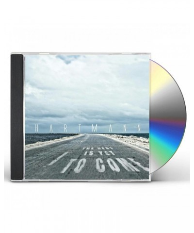 Hartmann BEST IS YET TO COME CD $6.40 CD