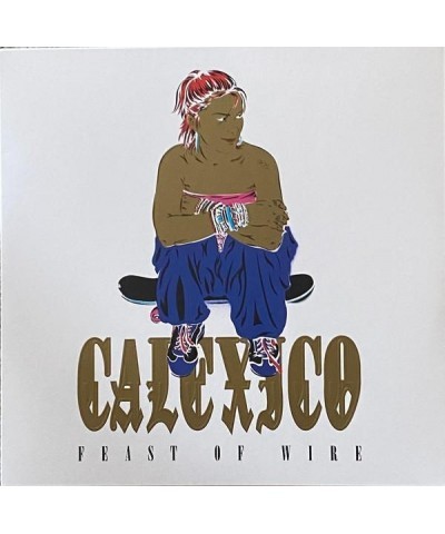 Calexico FEAST OF WIRE (20TH ANNIVERSARY DELUXE EDITION/3LP) Vinyl Record $23.98 Vinyl