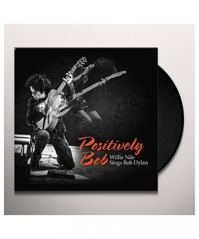 Willie Nile Positively Bob: Willie Nile Sings Bob Dylan Vinyl Record $9.07 Vinyl