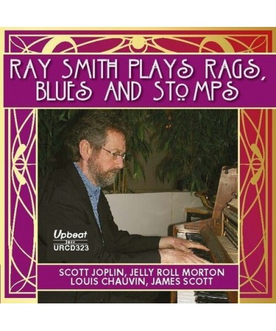 Ray Smith PLAYS RAGS STOMPS & BLUES CD $7.10 CD