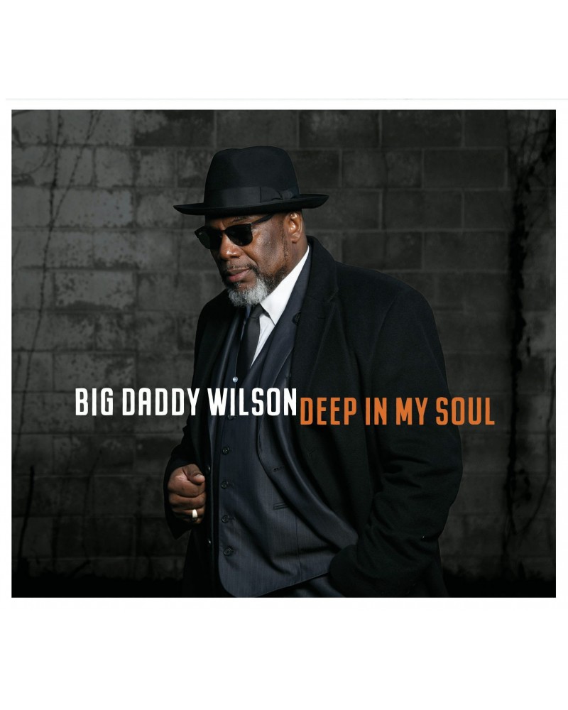 Big Daddy Wilson DEEP IN MY SOUL CD $3.60 CD