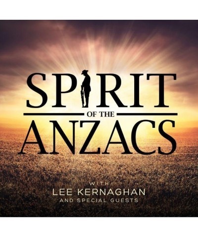 Lee Kernaghan SPIRIT OF THE ANZACS (DELUXE EDITION) CD $18.13 CD