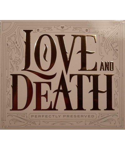 Love and Death PERFECTLY PRESERVED CD $13.50 CD