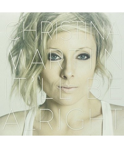 Christina Martin It'll Be Alright Vinyl Record $9.40 Vinyl