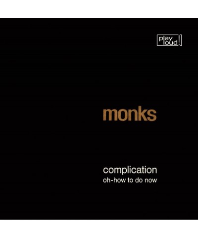 Monks Complication / Oh-How To Do Now Vinyl Record $6.07 Vinyl