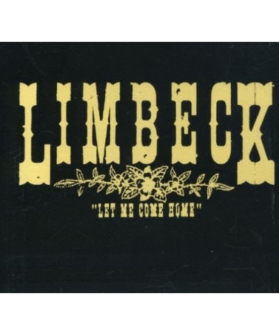 Limbeck LET ME COME HOME CD $5.06 CD