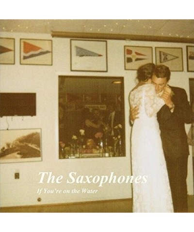 The Saxophones If You're on the Water Vinyl Record $2.47 Vinyl