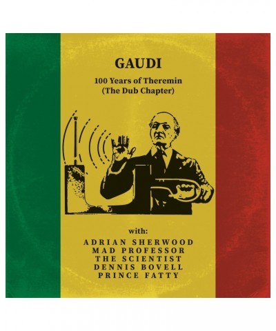 Gaudi 100 Years Of Theremin (Dub Chapter) CD $5.89 CD