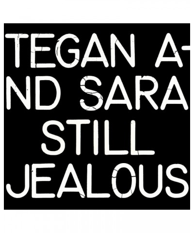 Tegan and Sara Still Jealous Vinyl Record $12.42 Vinyl