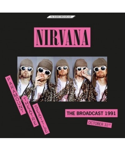 Nirvana LP - The Broadcast 1991. October 31 - Paramount Theatre Seattle (Vinyl) $21.03 Vinyl