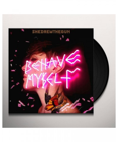 She Drew The Gun Behave Myself Vinyl Record $10.71 Vinyl