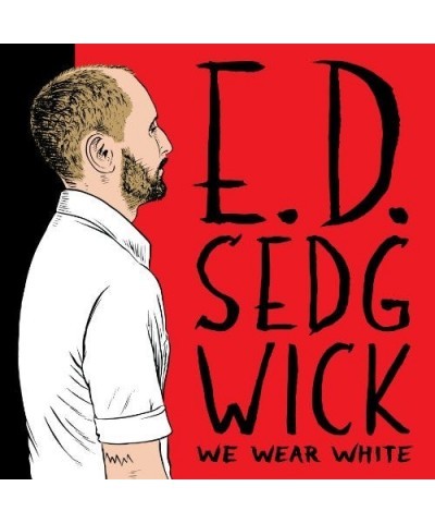 E.D. Sedgwick WE WEAR WHITE CD $4.35 CD