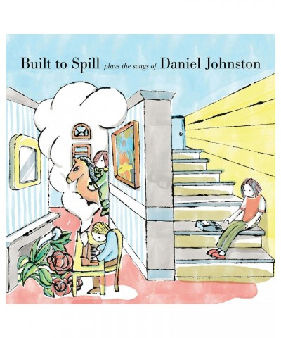 Built To Spill PLAYS THE SONGS OF DANIEL JOHNSTON CD $6.50 CD