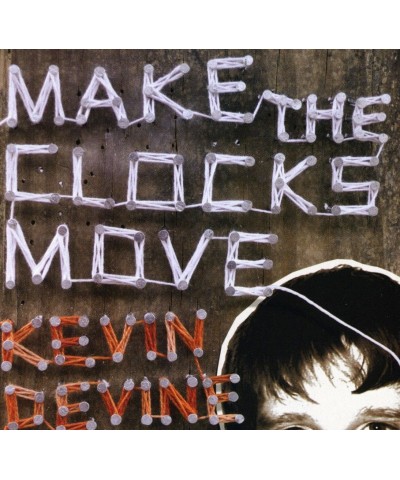 Kevin Devine MAKE THE CLOCKS MOVE CD $5.61 CD