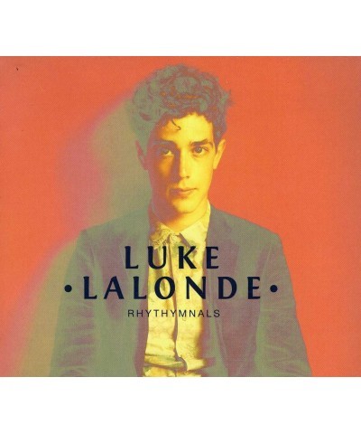 Luke Lalonde RHYTHMNALS CD $4.42 CD