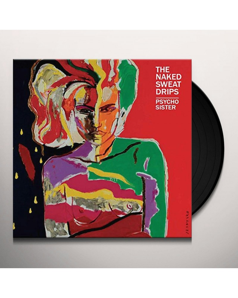 The Naked Sweat Drips Psycho Sister Vinyl Record $12.68 Vinyl