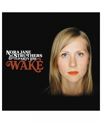 Nora Jane Struthers & The Party Line Wake Vinyl Record $11.11 Vinyl